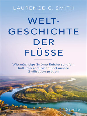 cover image of Weltgeschichte der Flüsse